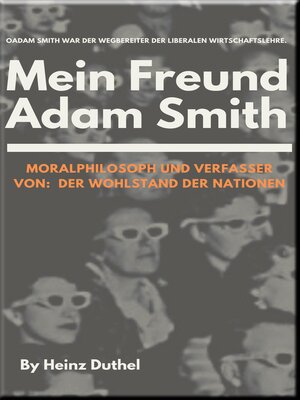 cover image of Mein Freund Adam Smith--Moralphilosoph